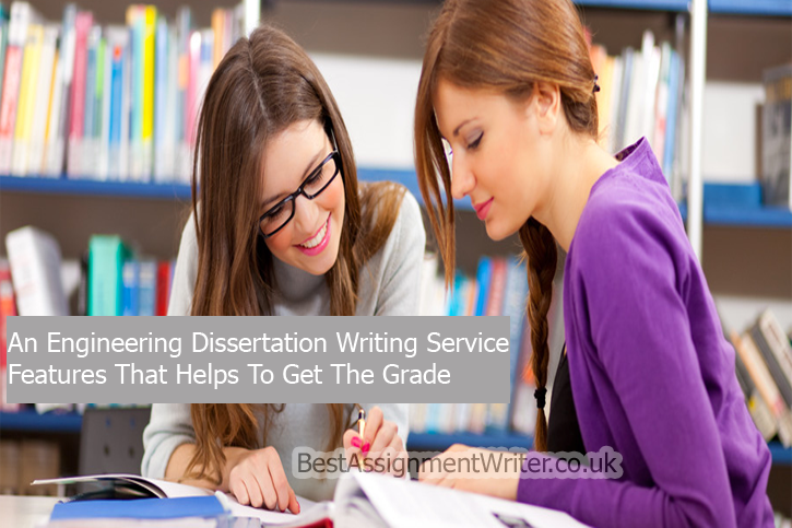 An Engineering Dissertation Writing Service Features That Helps To Get The Grade