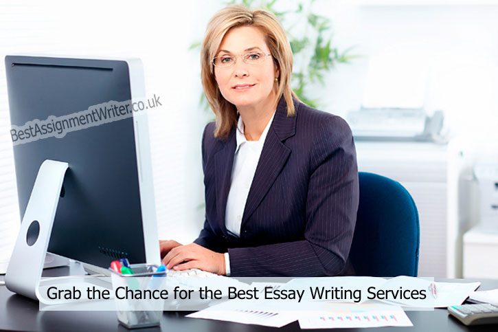 Grab the Chance for the Best Essay Writing Services