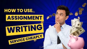 how-to-use-assignment-writing-service