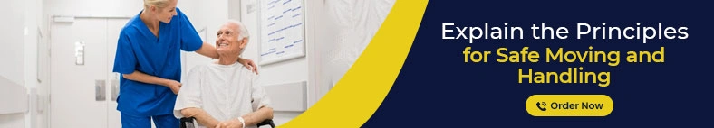 Explain the Principles for Safe Moving and Handling